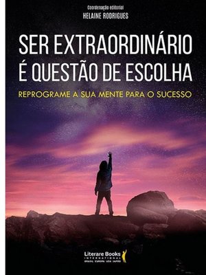 cover image of Ser extraordinário é questão de escolha